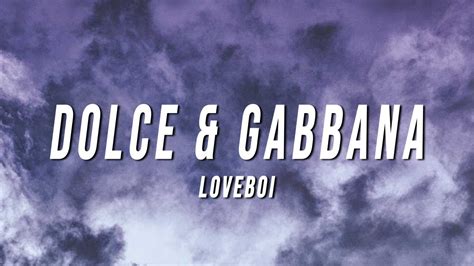 текст песни dolce gabbana loveboi|Loveboi – Dolce & Gabbana Lyrics .